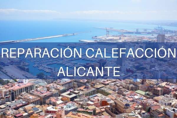 Servicio Técnico calefacción Alicante