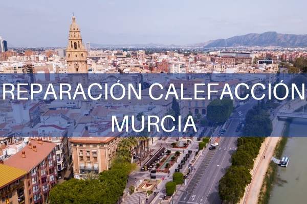 Servicio Técnico calefacción Murcia