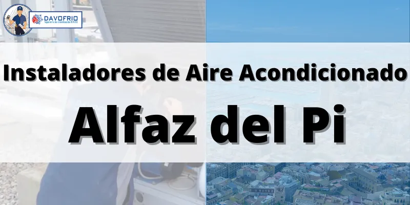 instalación de Aire Acondicionado Alfaz del Pi