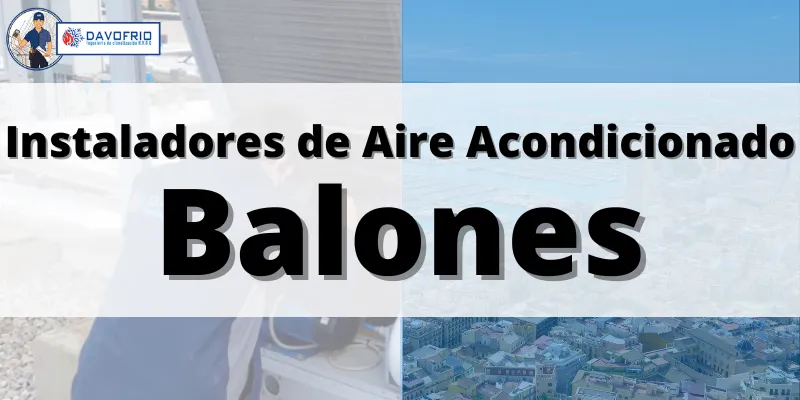 Intalación de Aire Acondicionado Balones