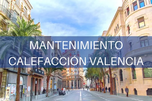 Servicio Técnico de calefacción Valencia